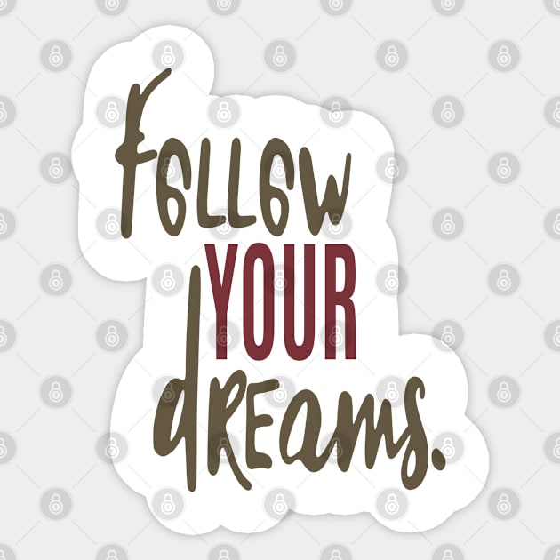 Follow your dreams Sticker by C_ceconello